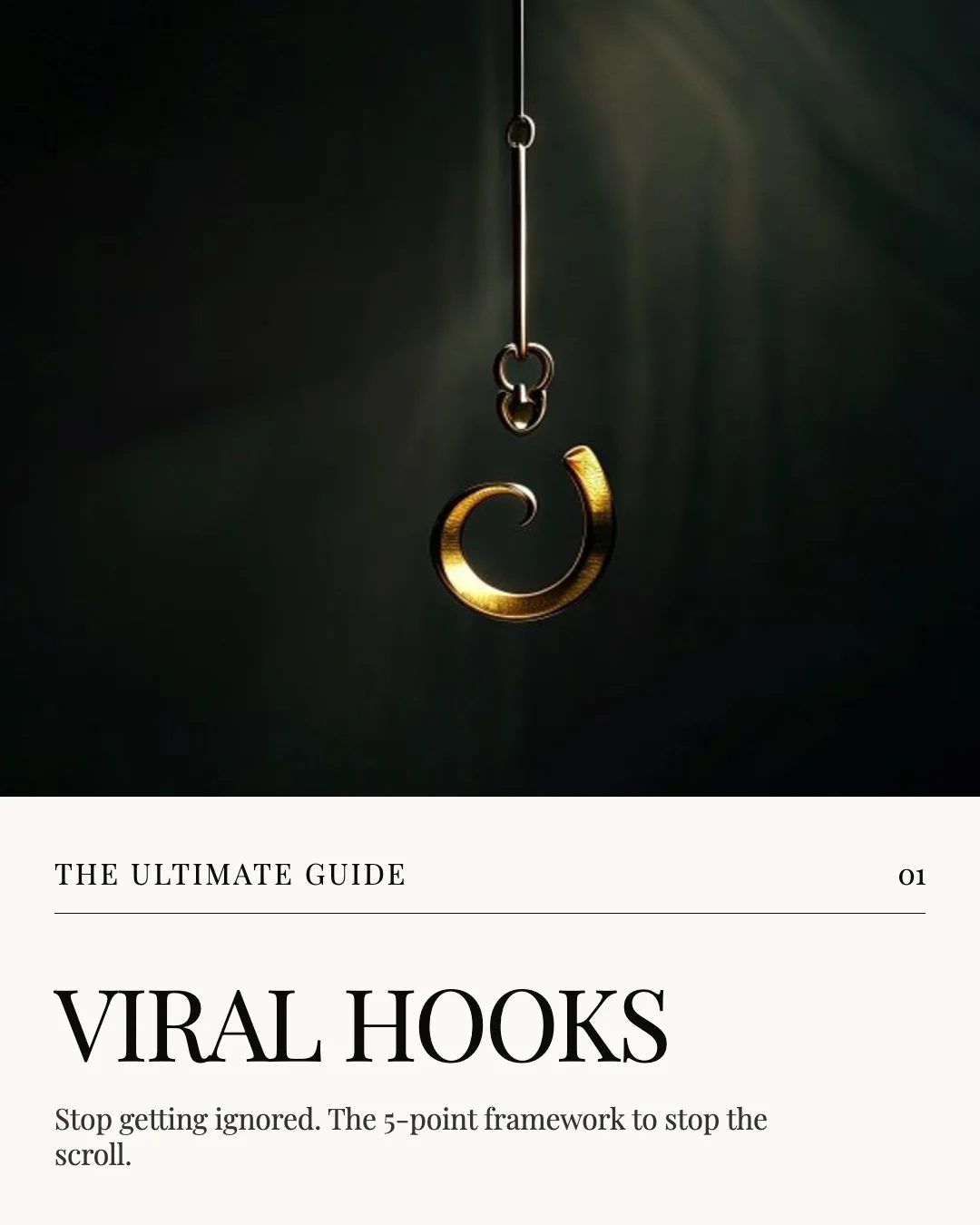 Editorial Minimalist LinkedIn Carousel Template slide 1: The Ultimate Guide 01 VIRAL HOOKS Stop getting ignored. The 5-point framework to stop the scroll.